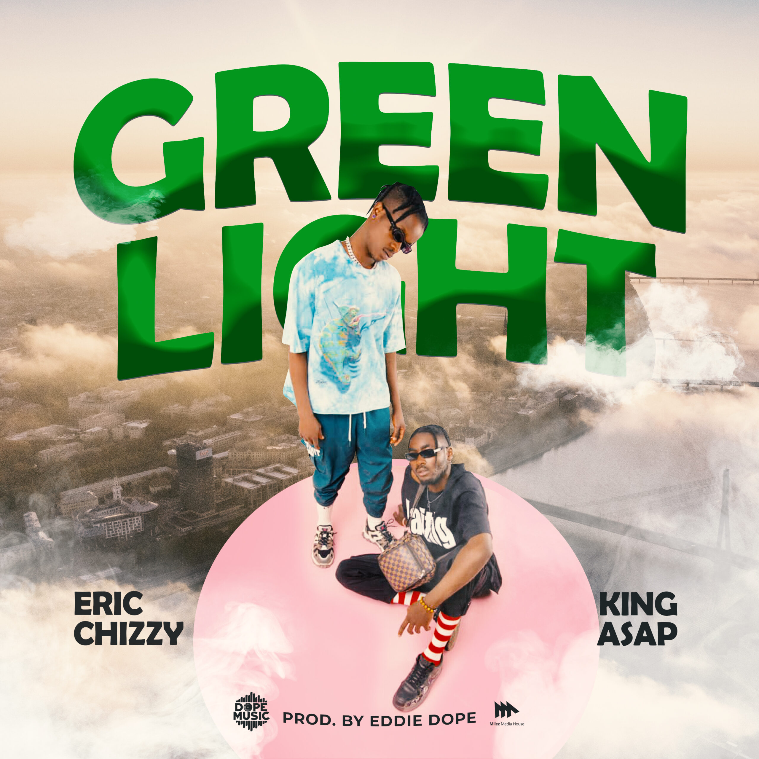Eric Chizzy & king Asap - Green Light (Prod. By Eddie Dope)