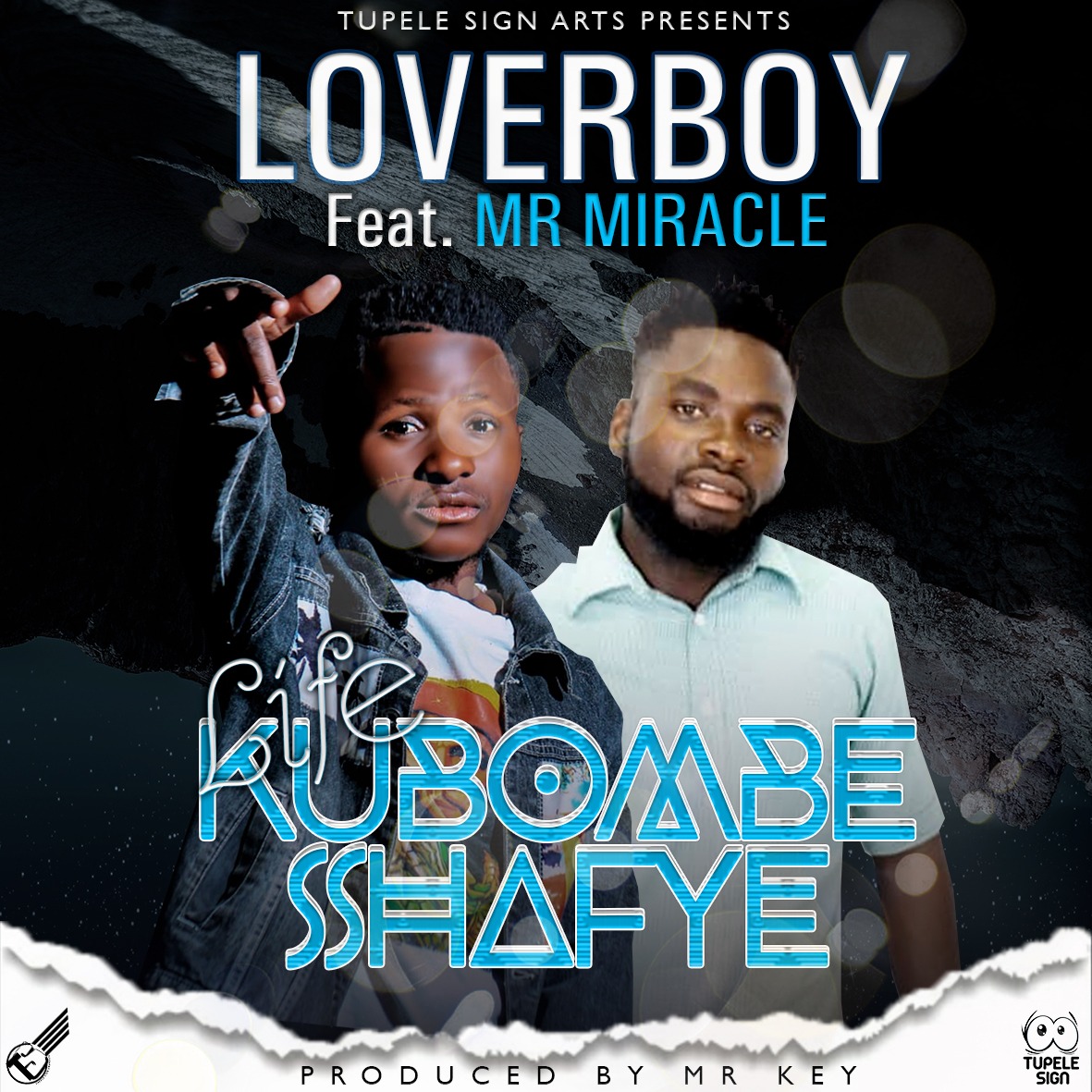 Loverboy x Mr Mirracle - Kubombesha Fye (Pro By Mr Key)