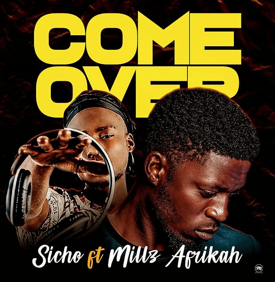 Sichoo fT Ft Millz Afrika - Come Over (Prod. By Kniight)