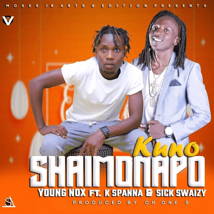 Young Nox ft Sick Swayzy X K Spanna-Nshaimonapo Kuno - (Prod.One5@RiteMedia)