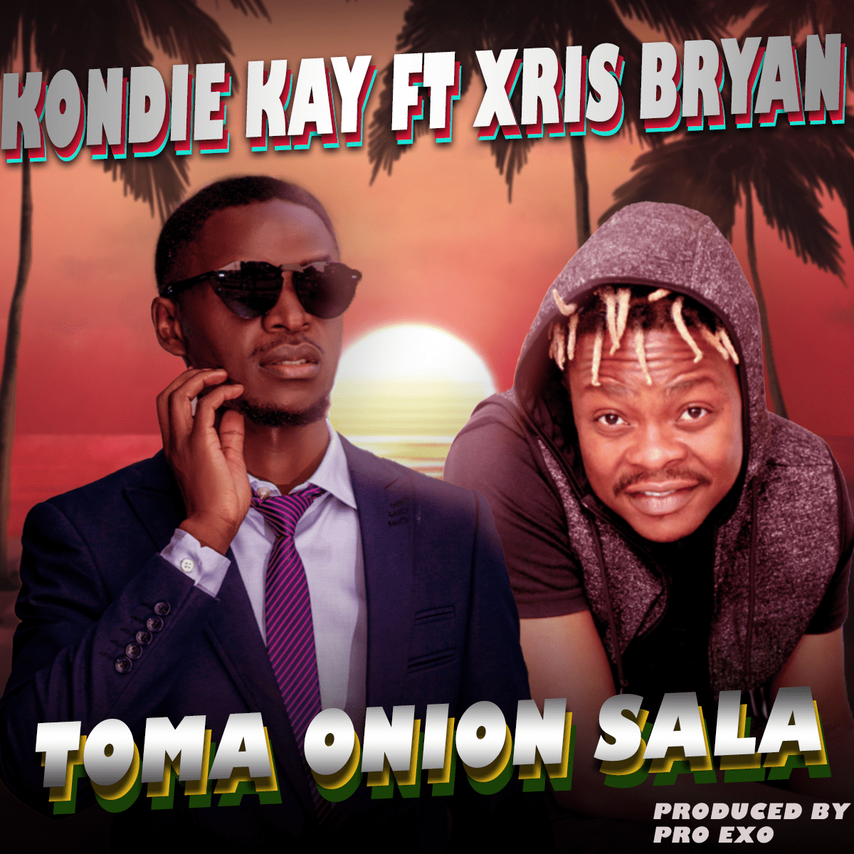 Kondie Kay ft Xris Bryan - Toma Onio Sala (Prod. by Pro Exo)