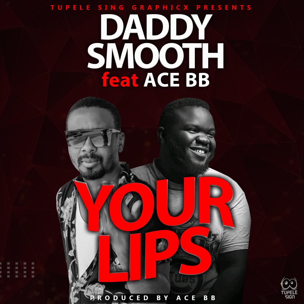 Daddy smooth ft ace BB your lips