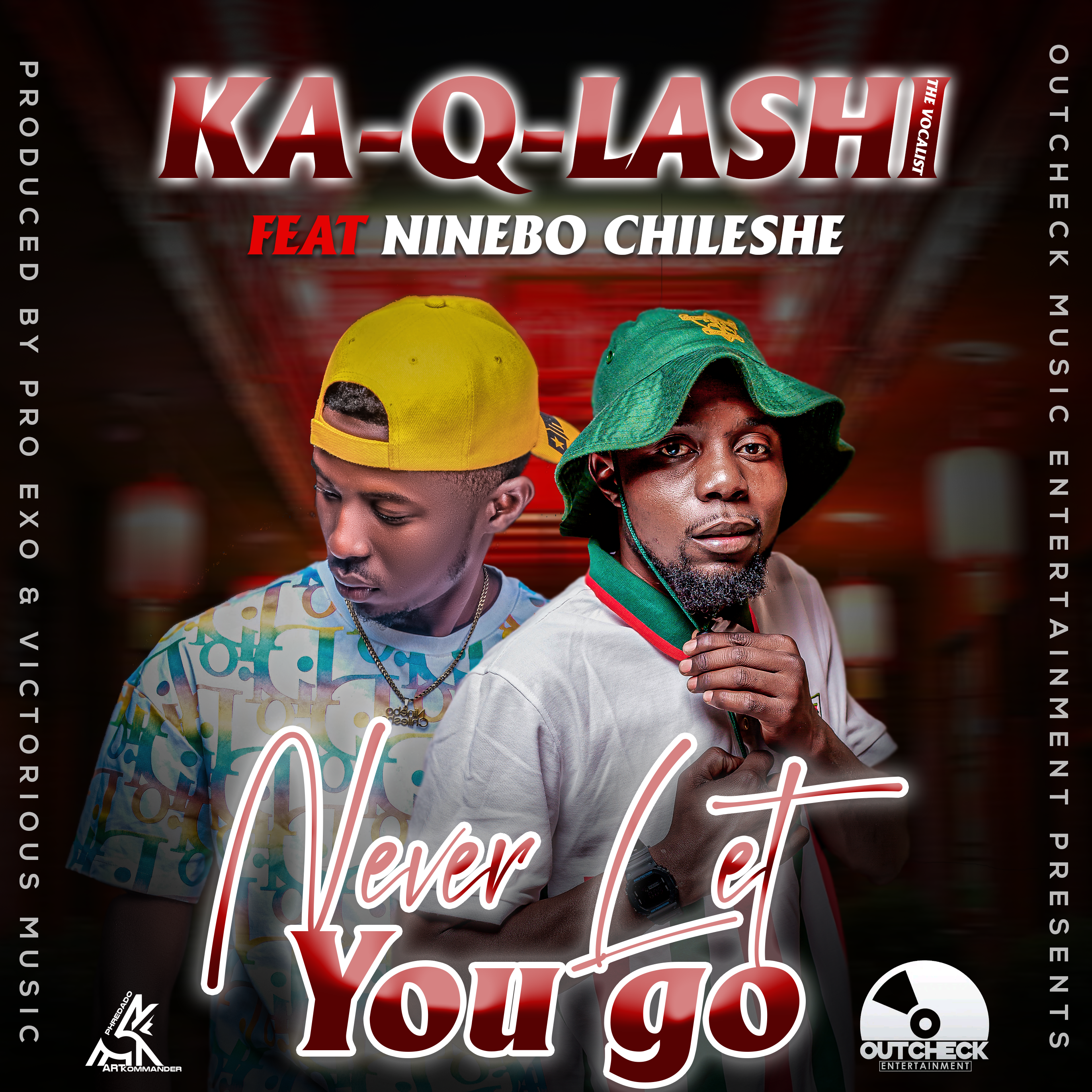 Ka-Q-Lashi ft Ninebo Chileshe - Never Let You Go (Prod. by Pro Exo)