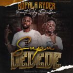 Kopala Ryder – Supu Dedede  ft Sky Dollar [Produced By DjBolox]