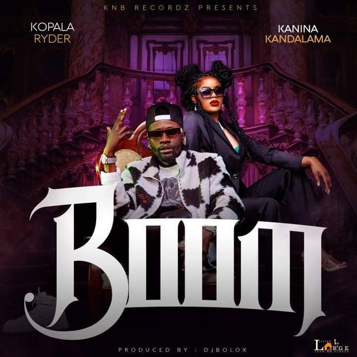 Kopala Ryder - Boom ft Kanina Kandalama [Produced By DjBolox]
