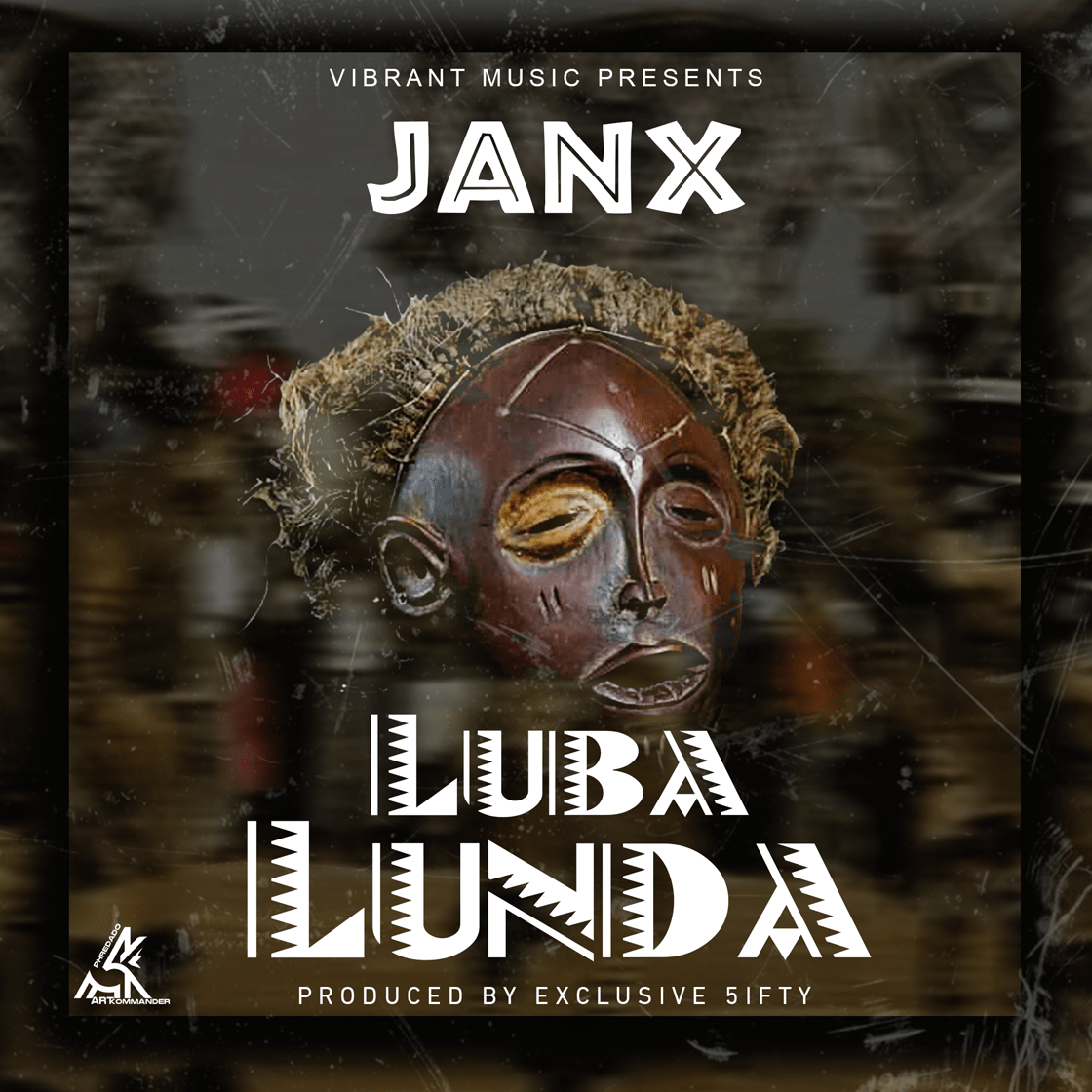 Janx - Luba Lunda -Prod By Exclusive 5ifty