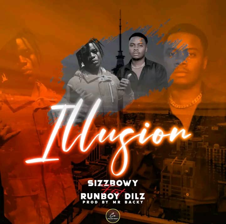 Sizzbwoy ft Dilz - Illusion (Pro Mr Backly)
