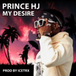 Prince Hj – My Desire